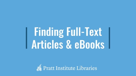 Thumbnail for Finding Full-Text Articles &amp; eBooks