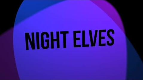 Thumbnail for entry NIGHT ELVES Katie Kirschner