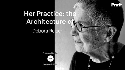 Thumbnail for Her Practice: The Architecture of Debora Reiser