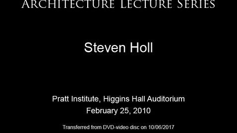 Thumbnail for entry Architecture Lecture Series: Steven Holl, &quot;Urbanisms&quot;