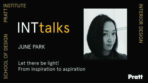 Thumbnail for INTtALKS - Let there be light! From inspiration to aspiration  - June Park