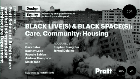 Thumbnail for entry Black Live(s) &amp; Black Space(s) Care, Community: Housing