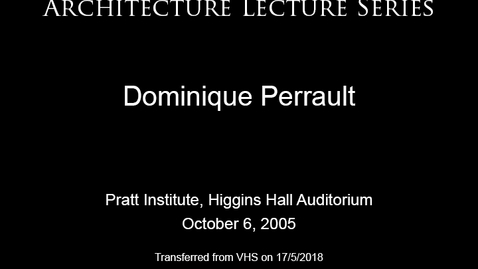 Thumbnail for entry Architecture Lecture Series: Dominique Perrault