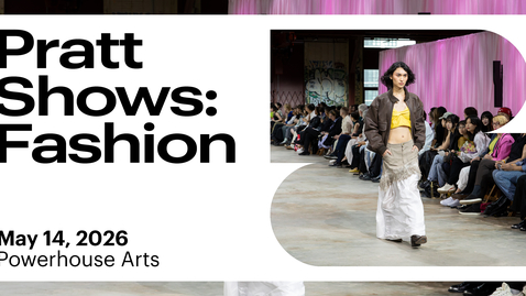 Thumbnail for Pratt BFA Fashion Show 2026