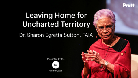 Thumbnail for Dr. Sharon Egretta Sutton — Leaving Home for Uncharted Territory