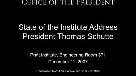 Thumbnail for State of the Institute Address 2007: President Thomas Schutte