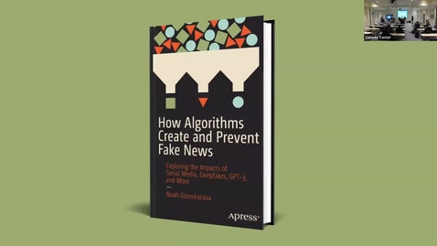 Thumbnail for How Algorithms Create and Prevent Fake News - March 29, 2022