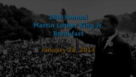 Thumbnail for 28th Annual Martin Luther King Jr. Breakfast - 01/28/2014
