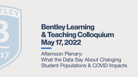 Thumbnail for entry Afternoon Plenary:  What the Data Say About Changing Student Populations &amp; COVID Impacts