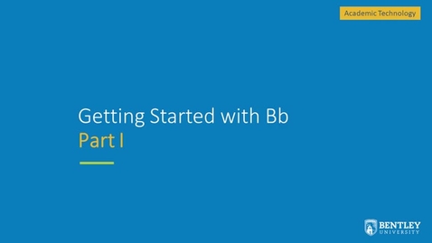 Thumbnail for Getting Started in Blackboard - Part I