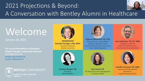 Thumbnail for 2021 Projections &amp; Beyond: A Conversation with Bentley Alumni in Healthcare