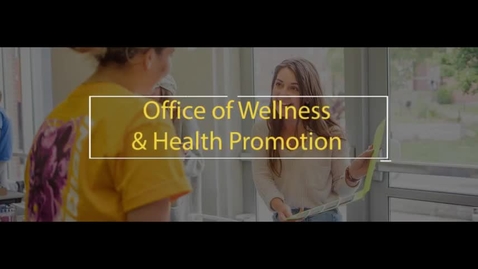 Thumbnail for entry Office of Wellness and Health Promotion