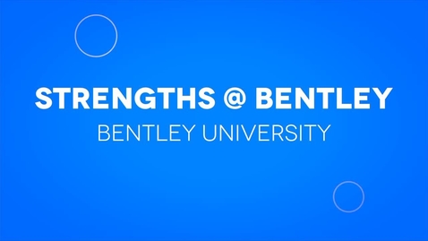 Thumbnail for entry Strengths @ Bentley