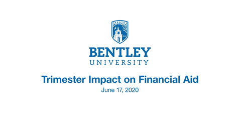 Thumbnail for entry Bentley Financial Aid Webinar - June 17, 2020