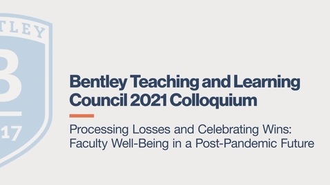 Thumbnail for Processing Losses and Celebrating Wins: Faculty Well-Being in a Post-Pandemic Future