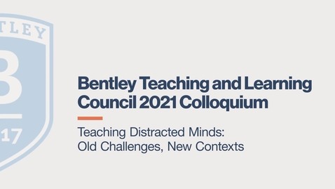 Thumbnail for entry Teaching Distracted Minds: Old Challenges, New Contexts