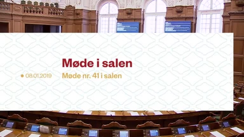 Thumbnail for Uddrag af møde nr. 41  i salen d. 8. januar 2019