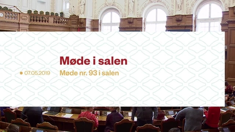 Thumbnail for Uddrag af Møde nr. 93  i salen d. 7. maj 2019