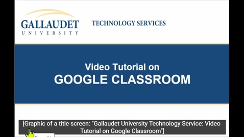 Thumbnail for entry Video Tutorial on GOOGLE CLASSROOM (Teacher View)