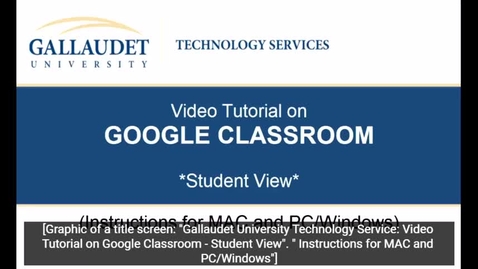 Thumbnail for entry Video Tutorial on &quot;Google Classroom&quot; - Student View-