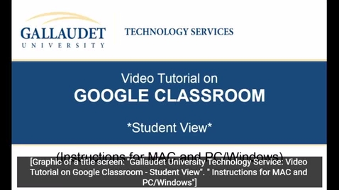 Thumbnail for Video Tutorial on &quot;Google Classroom&quot; - Student View-