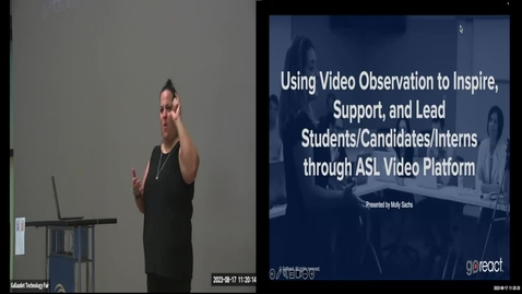 Thumbnail for entry 2023 Tech Fair - GoReact : Using Video Observation to Inspire, Support, and Lead Students/Candidates/Interns through ASL Video Platform