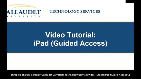 Thumbnail for entry iPad Video Tutorial -Guided Access