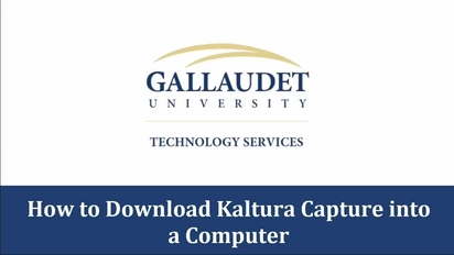 How To Download Kaltura Capture Into A Computer Gallaudet University
