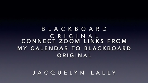 Thumbnail for Connect Zoom Link from Calendar into Blackboard Original