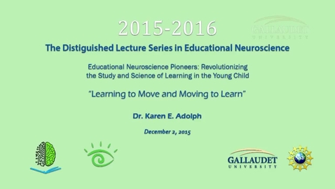 Thumbnail for entry PEN Distinguished Lecture Series - Dr. Karen E. Adolph - 12/2/15