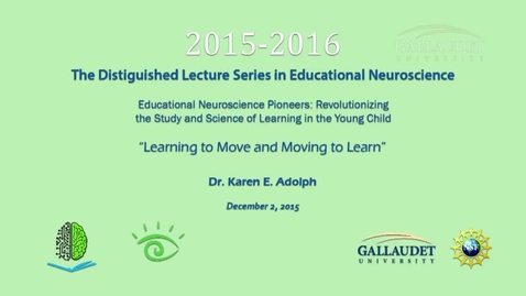 Thumbnail for PEN Distinguished Lecture Series - Dr. Karen E. Adolph - 12/2/15