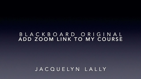 Thumbnail for Add Zoom Link to Blackboard Original