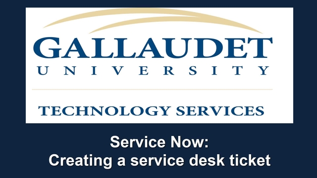 Submitting An It Service Desk Ticket My Gallaudet