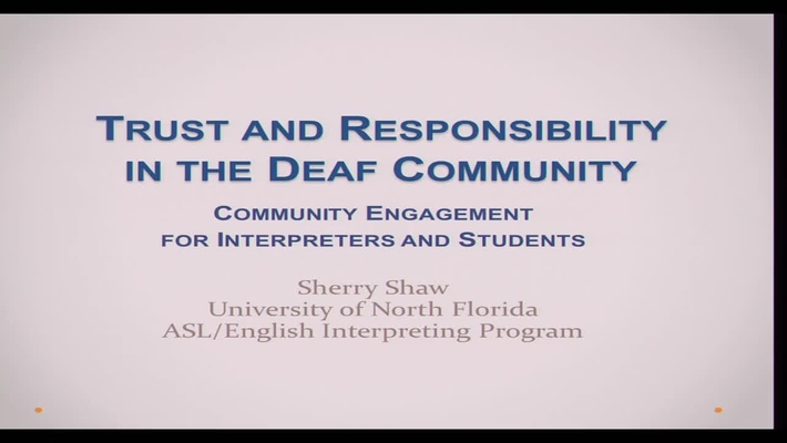 Sherry Shaw - Trust and Responsibility in the Deaf Community - 2/11/14