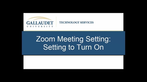 Thumbnail for entry Zoom Meeting Setting: Setting To Turn On