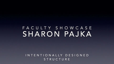 Thumbnail for Faculty Showcase- Sharon Pajka