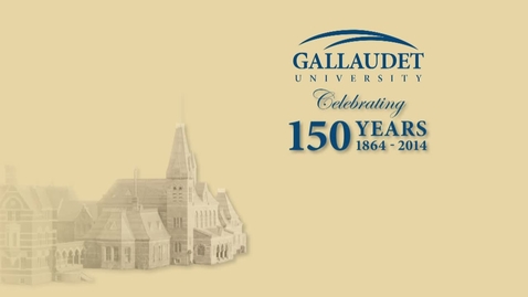 Thumbnail for entry 150 Symposium: Gallaudet - The Early Years