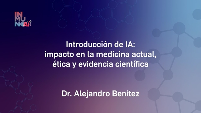 Inmuno_NoPromo_InmunoAIChallenge_IntroIA_AleBenitez_Agosto2025
