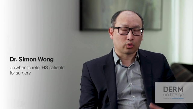 Dr. Simon Wong on When to Refer HS Patients for Surgery