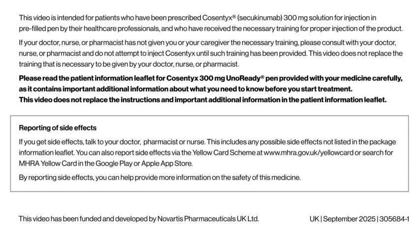 Cosentyx UnoReady Patient Injection video Sept 2025