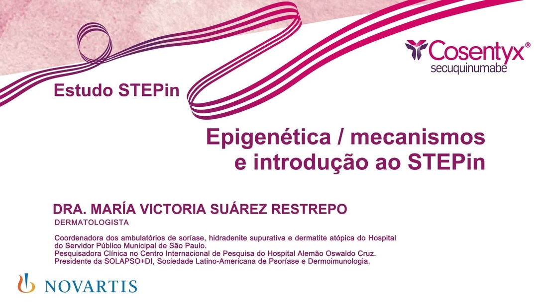 cosentyx_psoriase_psoriase-mecanismos-da-epigenetica-e-estudo-stepin_dra-maria-vitoria-suarez-pt1