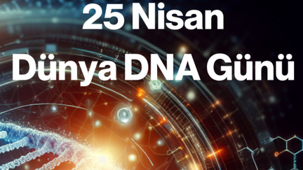 25 Nisan Dünya DNA Günü