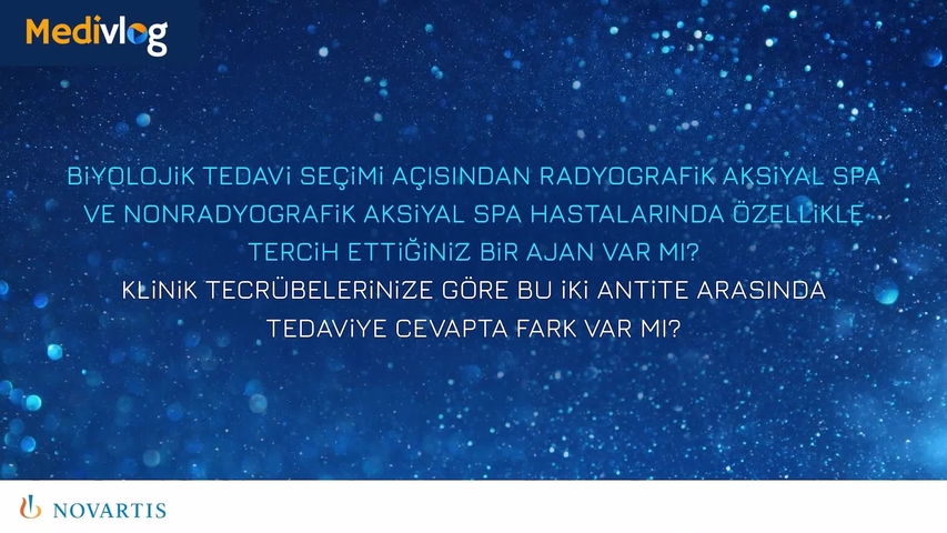 MediVlog Bölüm 8 | Biyolojik Tedavi Seçimi Açısından Radyografik Aksiyal SpA ve Nonradyografik Aksiyal SpA Hastalarında Özellikle Tercih Ettiğiniz Bir Ajan Var Mı? | İsmail Sarı