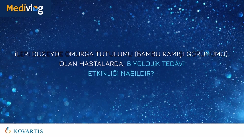 MediVlog Bölüm 11 | İleri Düzeyde Omurga Tutulumu Olan Hastalarda Biyolojik Tedavi Etkinliği Nasıldır? | İsmail Sarı