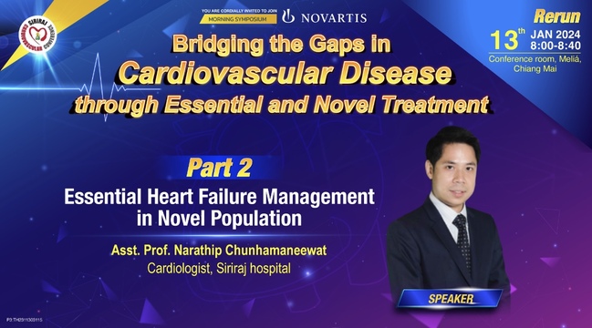 Part 2: Essential Heart Failure Management in Novel Population(Asst. Prof. Narathip Chunhamaneewat)