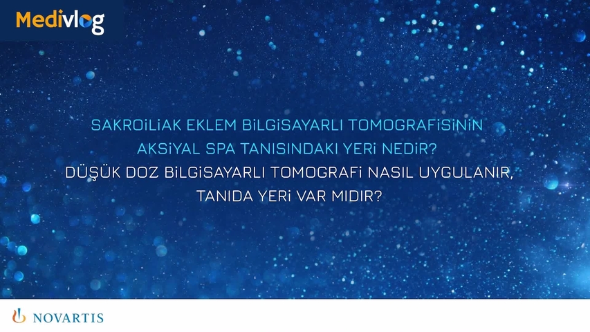 MediVlog Bölüm 15 | Sakroiliak Eklem Bilgisayarlı Tomografisinin Aksiyal SpA Tanısındaki Yeri Nedir? | Pamir Atagündüz