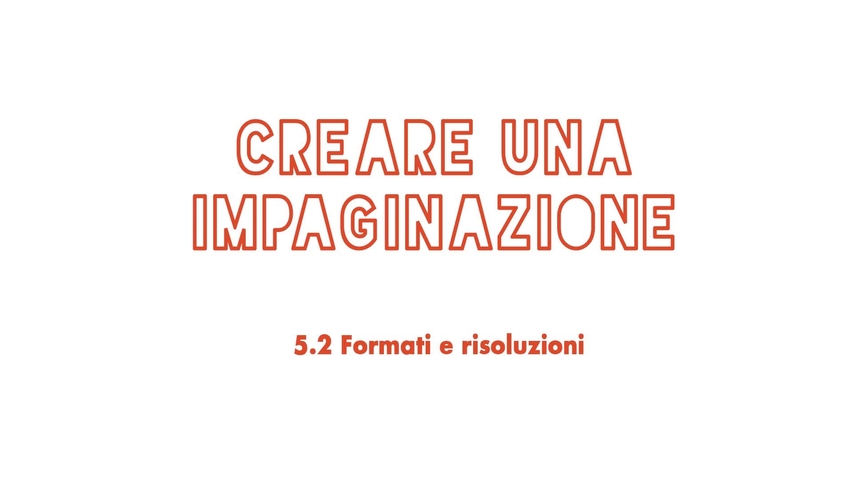 NIMP 1.5.2 Formati e risoluzione