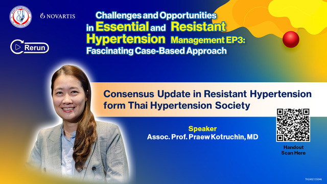 Consensus Update in Resistant Hypertension form Thai Hypertension Society(Assoc. Prof. Praew Kotruchin, MD)
