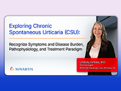 Watch Exploring Chronic Spontaneous Urticaria with Dr Lindsey Finklea. Play video.