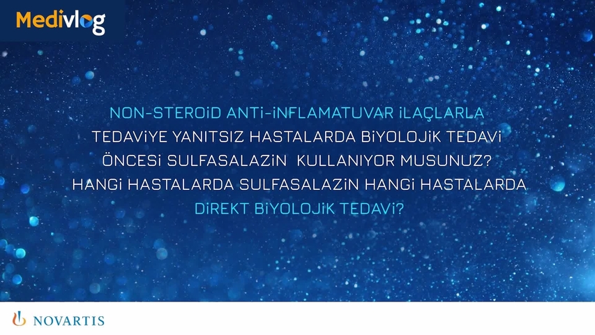 MediVlog Bölüm 2 | Non-Steroid Anti-İnflamatuvar İlaçlarla Tedaviye Yanıtsız Hastalarda Biyolojik Tedavi Öncesi Sulfasalazin Kullanıyor Musunuz? Hangi Hastalarda Sulfasalazin Hangi Hastalarda Direkt Biyolojik Tedavi? | İsmai,l Sarı